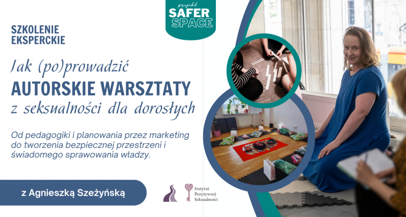 Szkolenie eksperckie | Jak (po)prowadzić autorskie warsztaty z seksualności dla dorosłych (2. edycja)