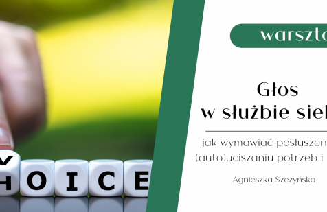 Głos w służbie siebie. Jak wymawiać posłuszeństwo (auto)uciszaniu potrzeb i granic