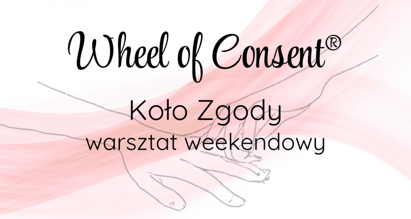 Wheel of Consent® | Koło Zgody | Warsztat weekendowy